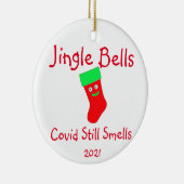 Jingle Bells, Covid Smells Ceramic Ornament (Rechts)