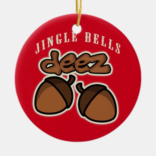 Jingle Bells Deez Nuts Keramisch Ornament (Voorkant)