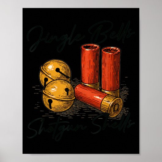 Jingle Bells Shotgun Shells Funny Hunting Christma Poster (Voorkant)