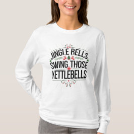 Jingle bells zwaaien die kettlebells t-shirt