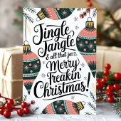Jingle Jangle Merry Freakin' Christmas Feestdagen Kaart