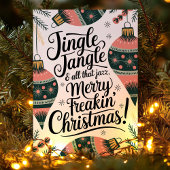 Jingle Jangle Merry Freakin' Christmas Feestdagen Kaart