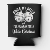 Jingle mijn bellen en ik zal garanderen witte kers blikjeskoeler (Voorkant)