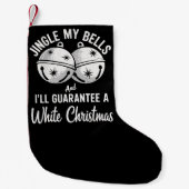 Jingle mijn bellen en ik zal garanderen witte kers kleine kerstsok (Voorkant)