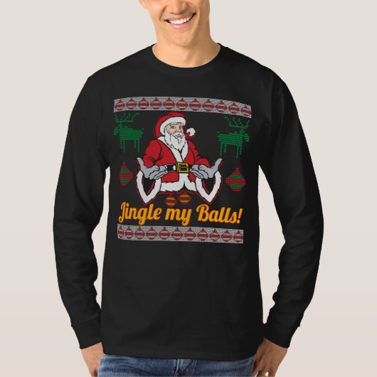 Jingle My Balls Santa Claus Ugly KerstSweater T-shirt (Voorkant)