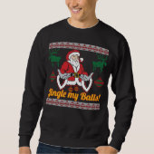 Jingle My Balls Santa Claus Ugly KerstSweater Trui (Voorkant)