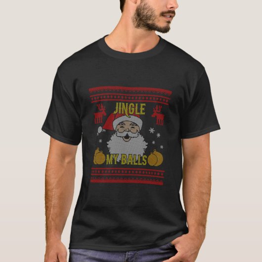 Jingle My Balls Santa Naughty Funny Ugly Kerstmis T-shirt (Voorkant)
