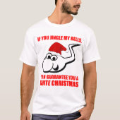 Jingle My Bells voor een witte kerst T-shirt (Voorkant)
