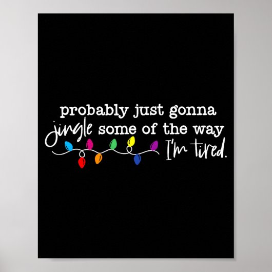Jingle Some Of The Way I'm Tired Poster (Voorkant)