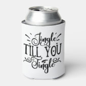 Jingle Till You Tingle | Grappige XMAS Drink Humor Blikjeskoeler (Blikje Voorkant)
