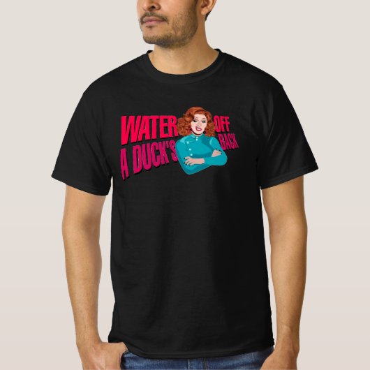 Jinkx-moesson water van de rug van een eend t-shirt (Voorkant)