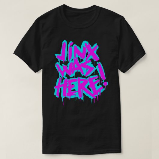 JINX WAS HIER Sticker.png T-shirt (Design voorkant)