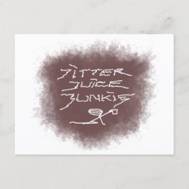 Jitter Juice Junkie - koffiekunst op wit. Briefkaart