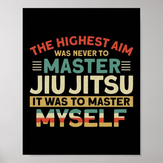 Jiu Jitsu Bjj de hoogste doelstelling was nooit de Poster (Voorkant)