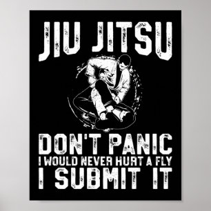 Jiu Jitsu Bjj Jiu Jitsu niet paniek ik zou nooit Poster