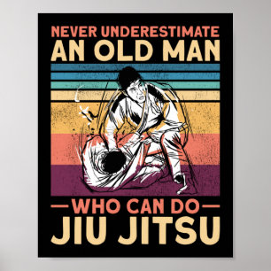 Jiu Jitsu Bjj onderschat nooit een oud Man dat Poster