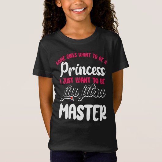Jiu Jitsu Bjj Some Girls Want To Be A Princessen I T-shirt (Voorkant)
