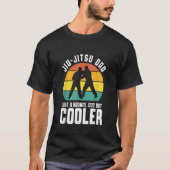Jiu Jitsu Dad Like a Normal Dad but cooler T-shirt (Voorkant)