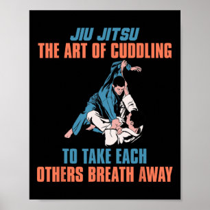 Jiu Jitsu De Kunst Van Knuffelen Om Elkaars Poster