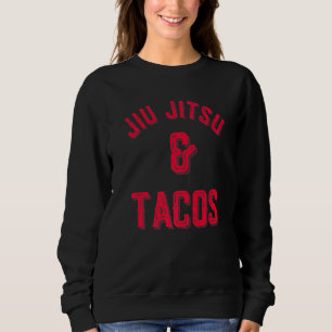 Jiu Jitsu en Tacos Brazilian Jiu Jitsu Mma Bjj Trui