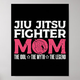Jiu Jitsu Fighter Mom Het Idols Judo Karate Jiu Ji Poster