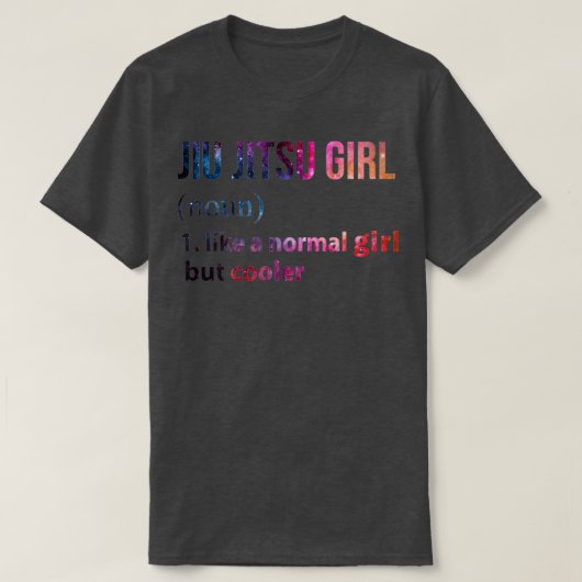 Jiu jitsu Girl als een normaal meisje, maar koeler T-shirt (Design voorkant)