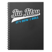 Jiu Jitsu Het is hoe ik BJJ Grappling kan draaien Notitieboek (Voorkant)