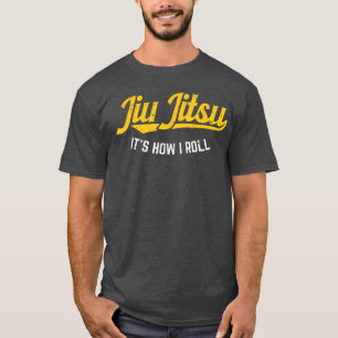 Jiu Jitsu Hoe ik Rol Grappige BJJtraining Vechtkun T-shirt