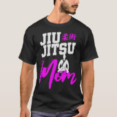 Jiu Jitsu Mam Martial Arts Moederdag Funny T-shirt (Voorkant)