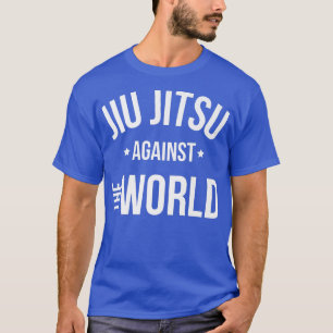 Jiu-jitsu Motivation Jiu jitsu tegen de wereld B T-shirt