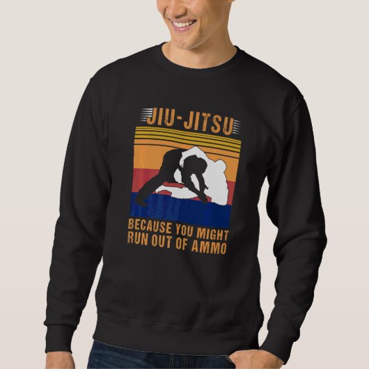 Jiu Jitsu Omdat Je Munitie Op Kan Raken Trui (Voorkant)