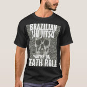 Jiu Jitsu on Death Roll Tshirt (Voorkant)