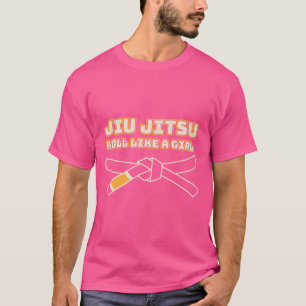Jiu Jitsu Roll Like A Girl Grappig Braziliaans Gi  T-shirt