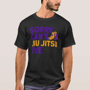 Jiu Jitsu Sorry kan niet Jiu Jitsu T-shirt