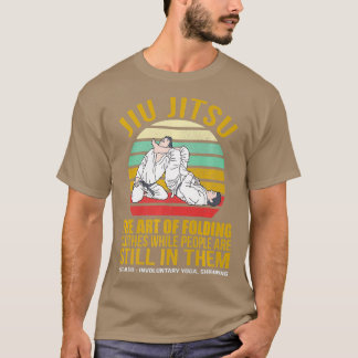 Jiu Jitsu's Art of Folding Clothes BJJ MMA T-shirt