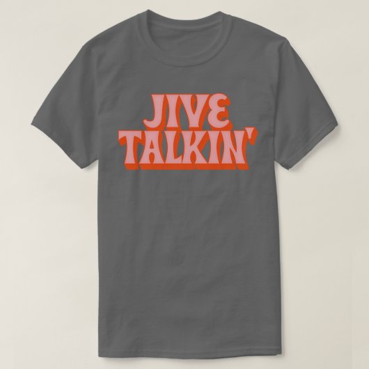 Jive Talkin Retro Typografie Ontwerp T-shirt (Design voorkant)