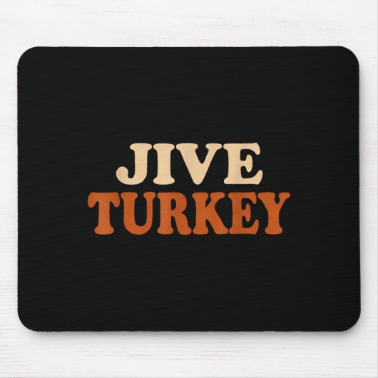Jive Turkey Funny Thanksgiving Muismat (Voorkant)