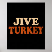 Jive Turkey Funny Thanksgiving  Poster (Voorkant)
