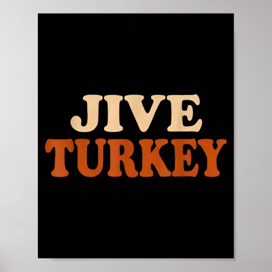 Jive Turkey Funny Thanksgiving  Poster (Voorkant)
