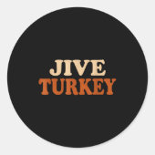 Jive Turkey Funny Thanksgiving Ronde Sticker (Voorkant)