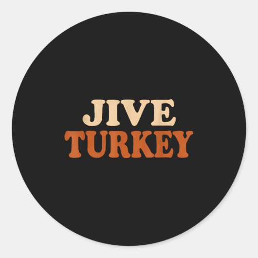 Jive Turkey Funny Thanksgiving Ronde Sticker (Voorkant)