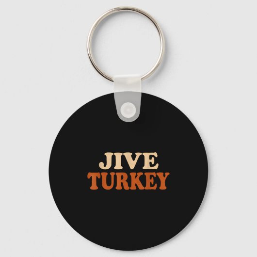 Jive Turkey Funny Thanksgiving Sleutelhanger (Voorkant)