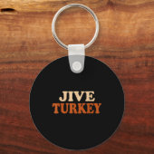 Jive Turkey Funny Thanksgiving Sleutelhanger (Voorkant)
