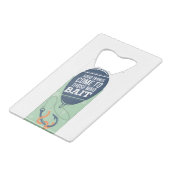 JJ52 Goede dingen.tif Creditkaart Flessenopener (Voorkant Gekanteld)