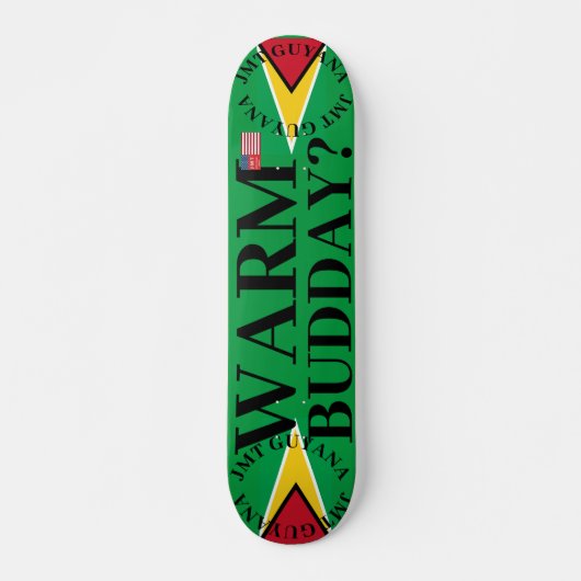 JMT GUYANA WARM BUDDAY 7 3/4" Skateboard Deck (Voorkant)