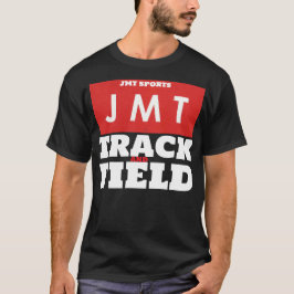 JMT TRACK AND FIELD  T-Shirt
