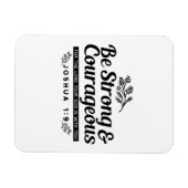 Jo 1:9 Bijbelvers Ontwerp – Wees sterk en moedig Magneet (Horizontaal)