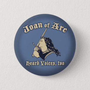 Joan of Arc Heard Voices Ronde Button 5,7 Cm