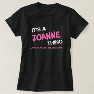 Joanne ding dat je T-Shirt niet zou begrijpen
