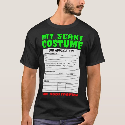 Job Application Funny Y Halloween Costume Trick Or T-shirt (Voorkant)